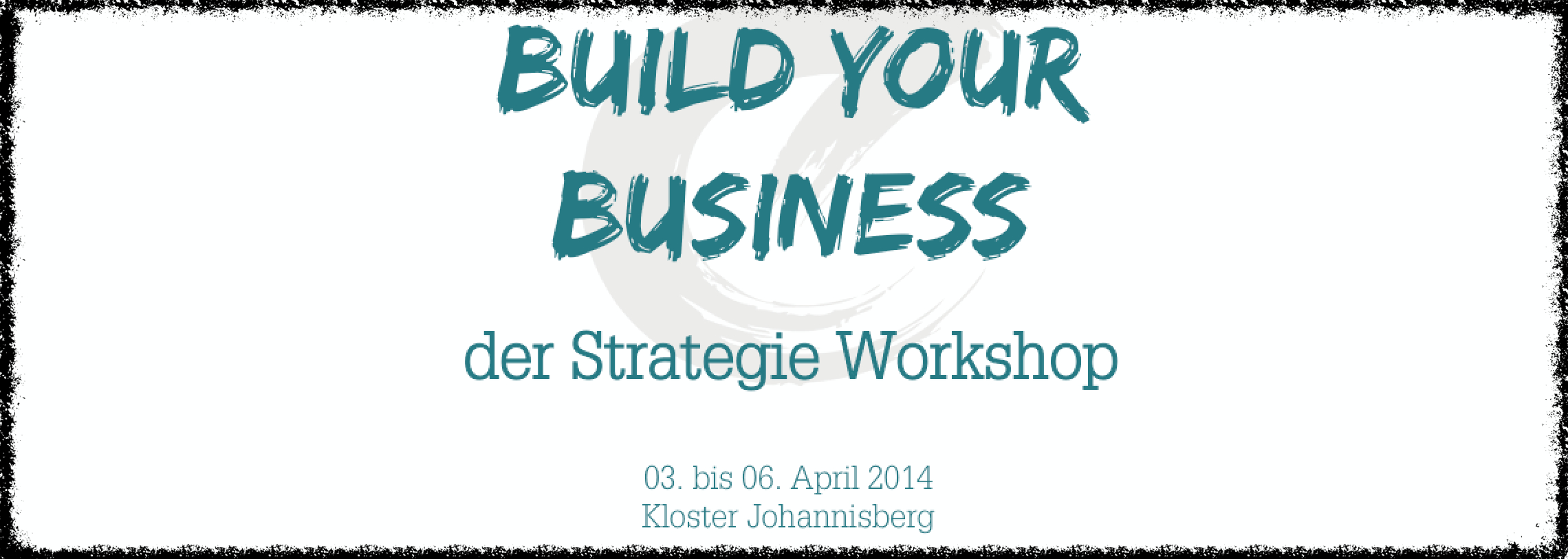 Build Your Business – die letzten Vorbereitungen laufen !